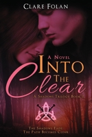 Into The Clear: Shadows Trilogy (The Shadows Trilogy) B0DQV5VKD3 Book Cover