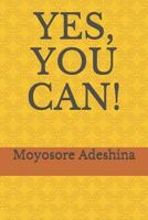 Yes, You Can! 1728844886 Book Cover