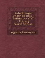 Anteckningar Under En Resa I Finland År 1747 1160302375 Book Cover