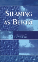 Steaming as Before 0761828508 Book Cover