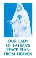Our Lady of Fatima's Peace Plan from Heaven 0895552175 Book Cover