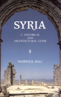 Syria: A Historical And Architectural Guide 0905906969 Book Cover