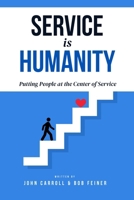 Service is Humanity: Putting People at the Center of Service B0FZXSY9RM Book Cover