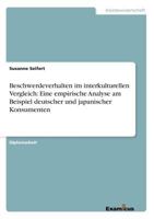 Beschwerdeverhalten im interkulturellen Vergleich: Eine empirische Analyse am Beispiel deutscher und japanischer Konsumenten 3869433604 Book Cover