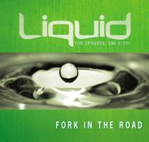 Fork in the Road: Liquid 1418533521 Book Cover