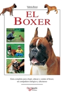 El Boxer: Guía completa para elegir, educar y cuidar al boxer, un compañero enérgico y afectuoso (Spanish Edition) B0GT5RNQDG Book Cover