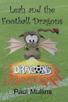 Leah and the Football Dragons 1497459451 Book Cover