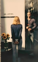 His Arrival B0G63M1H61 Book Cover