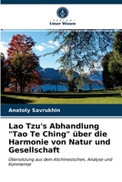 Lao Tzu's Abhandlung Tao Te Ching über die Harmonie von Natur und Gesellschaft 6203232440 Book Cover