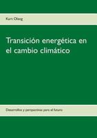 Transición energética en el cambio climático: Desarrollos y perspectivas para el futuro 3740716800 Book Cover