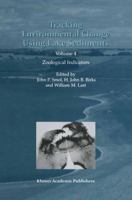 Tracking Environmental Change Using Lake Sediments - Volume 4: Zoological Indicators (DEVELOPMENTS IN PALEOENVIRONMENTAL RESEARCH Volume 4) (Developments in Paleoenvironmental Research) 1402006586 Book Cover