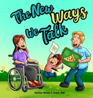 The New Ways We Talk: A Story about a Parent's Aphasia for Young Children B0FJC3ZNH7 Book Cover