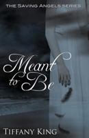 Meant to Be 1460993012 Book Cover