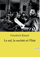 Le sol, la société et l'État (French Edition) B0CT84XGMF Book Cover
