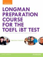 Longman Preparation Course for the Toefl(r) IBT Test, with Mylab English and Online Access to MP3 Files, Without Answer Key 013324802X Book Cover