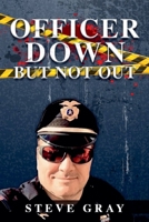 Officer Down But Not Out B0FSQGGF1R Book Cover