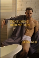 Consuming Redemption : Love in the North 1661567738 Book Cover