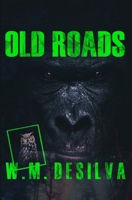 Old Roads (Fortnight of Fear) B0H2QLS18K Book Cover