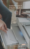 The Role and Evolution of Printers B0F7FHW9LP Book Cover