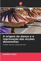 A origem da dança e a reprovação das acções desonestas (Portuguese Edition) 6208408873 Book Cover