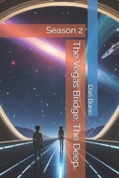 The Vegas Bridge: The Deep: Season 2 (Futurescape Universe) B0DB1H26KY Book Cover
