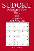 300 Hard Sudoku Puzzle Book - 2018 1981730575 Book Cover
