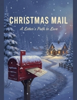 Christmas Mail: A Letter'S Path To Love B0G6LKM3L9 Book Cover