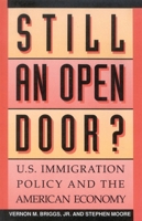 Still an Open Door?: U.S. Immigration Policy and the American Economy (The American University Press Public Policy) 1879383322 Book Cover