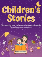 Children's Stories - Discovering how to become better individuals: by embodying values in each story B0CB9SS34Z Book Cover