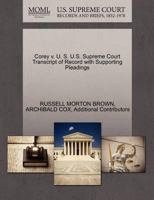 Corey v. U. S. U.S. Supreme Court Transcript of Record with Supporting Pleadings 1270477897 Book Cover