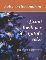 Brani facili per il Natale vol.6: duo violino e pianoforte (Christmas music for violin and piano) null Book Cover