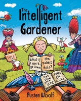 The Intelligent Gardener B0BW37KVNC Book Cover