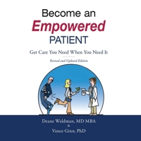 Become an Empowered Patient: Get Care You Need When You Need It B0H9NK4CYZ Book Cover