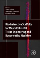 Bio-Instructive Scaffolds for Musculoskeletal Tissue Engineering and Regenerative Medicine 0128033940 Book Cover
