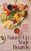 Sauce Up Your Board 1423667247 Book Cover