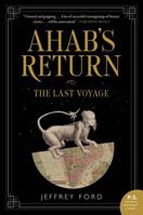 Ahab's Return: or, The Last Voyage 0062679015 Book Cover
