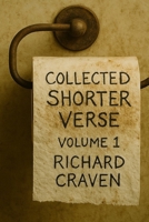 Collected Shorter Verse: Volume 1 B0FHJ36PS1 Book Cover