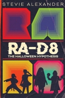RA-D8: The Halloween Hypothesis 1737010402 Book Cover