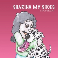 Sharing My Shoes 1977249884 Book Cover