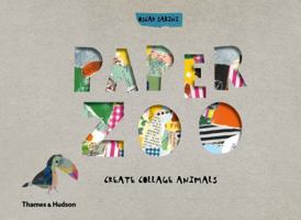 Paper Zoo: Create Collage Animals 1616894393 Book Cover