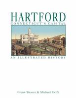 Hartford: Connecticut's Capital 1892724391 Book Cover