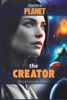 The Creator: Dove tutto ha inizio (Italian Edition) B0F5P6ZJCL Book Cover