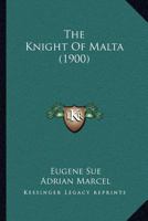 The Knight of Malta 1512241849 Book Cover