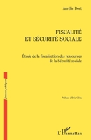 Fiscalité et Sécurité sociale: Etude de la fiscalisation des ressources de la Sécurité sociale (Finances Publiques) (French Edition) 2343169926 Book Cover