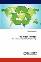 The Heat Pumps: Use of heat pumps for heating buildings 3843369852 Book Cover