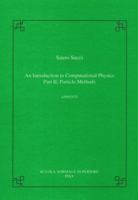 An introduction to computational physics: Part II: particle methods 8876422641 Book Cover