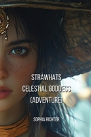 Strawhats Celestial Goddess (Adventure) B0DPN8THDK Book Cover