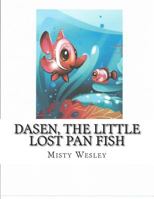 Dasen, the Little Lost Pan Fish 1499143664 Book Cover
