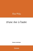 D'une rive à l'autre (French Edition) 2414386835 Book Cover