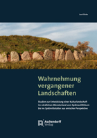 Wahrnehmung Vergangener Landschaften: Studien Zur Entwicklung Einer Kulturlandschaft Im Nordlichen Munsterland Vom Spatneolithikum Bis Ins ... der Altertumskommission, 23) 3402150115 Book Cover